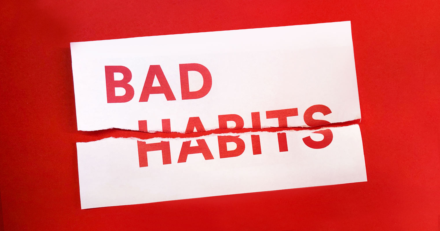5 Bad Habits to Leave In 2021