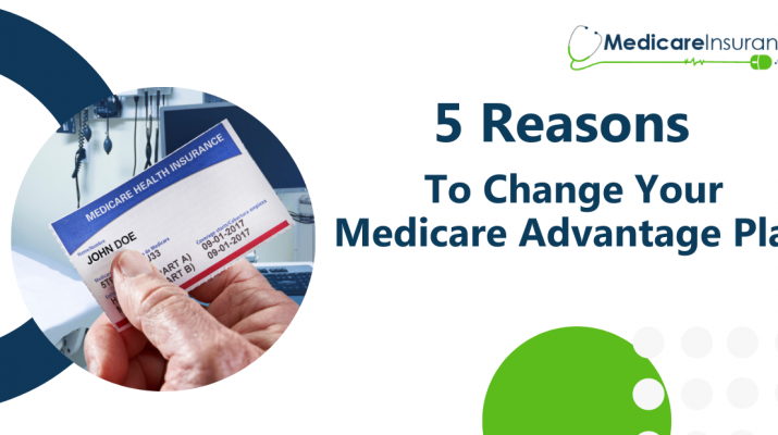 5 Reasons to Change Your Medicare Advantage Plan