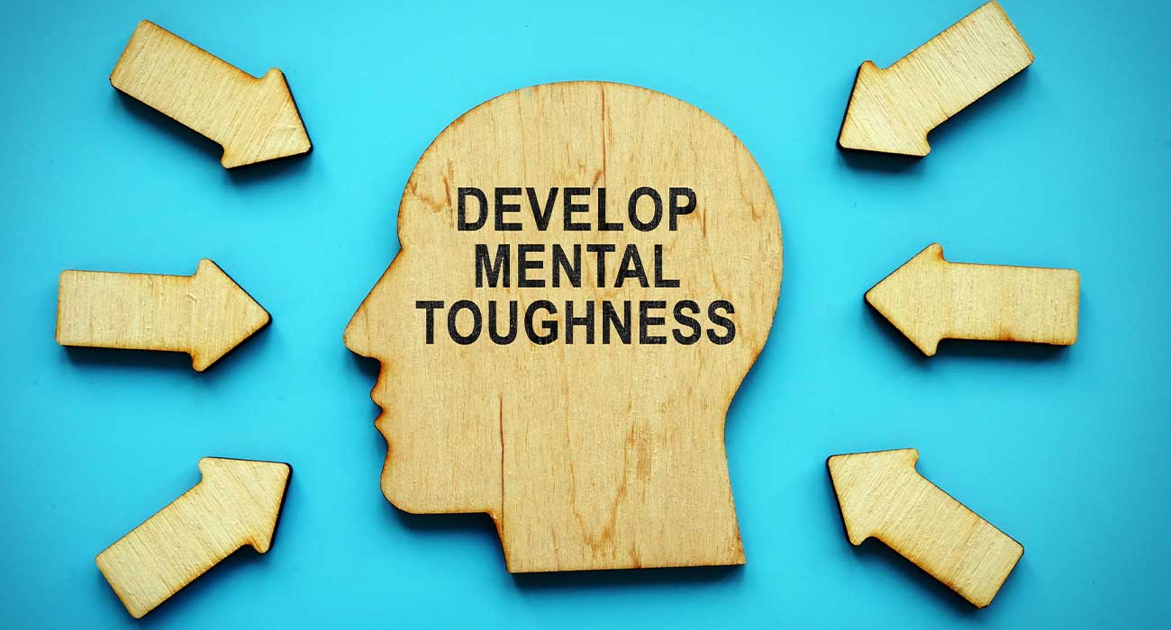 develop mental toughness